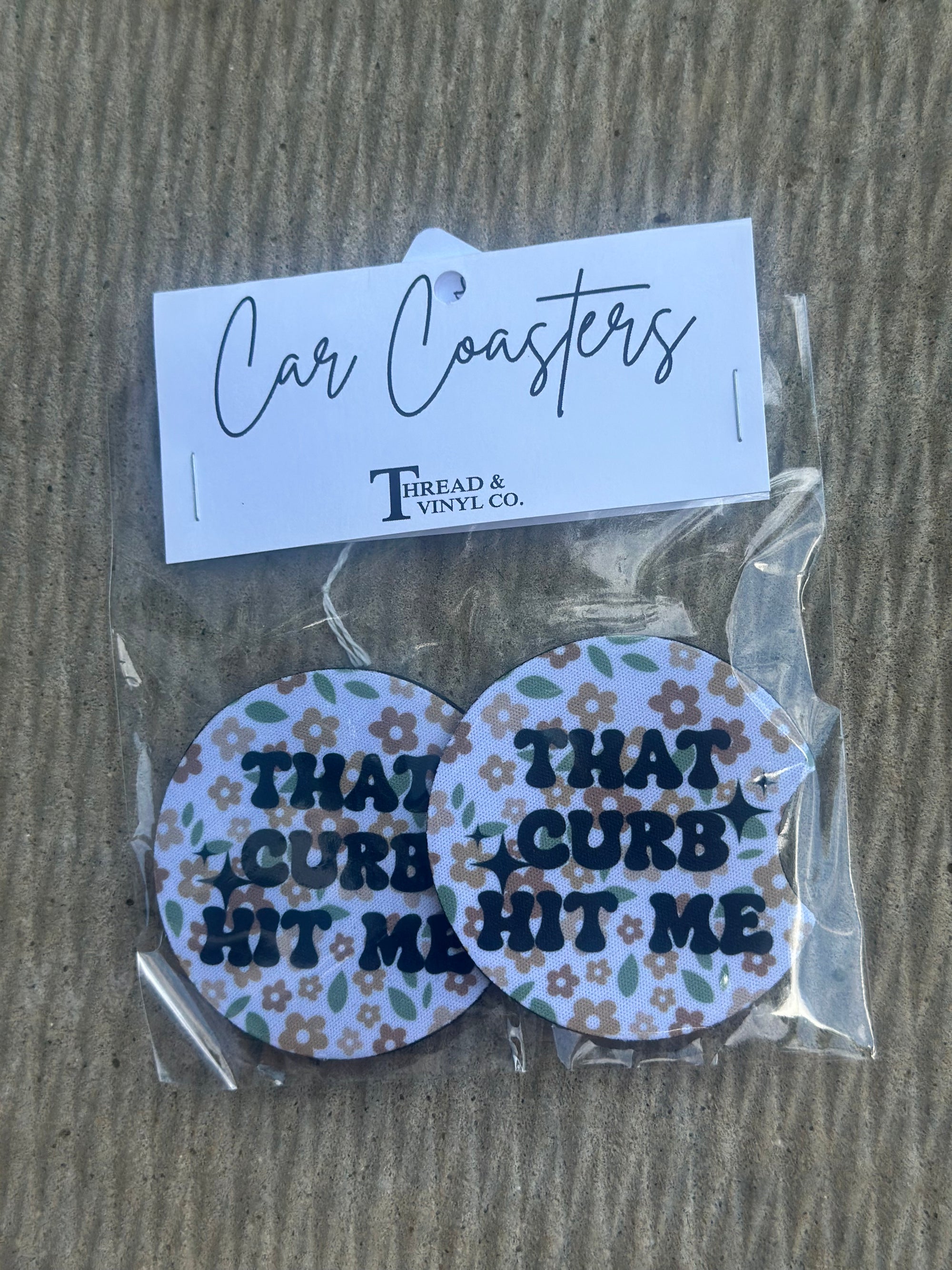 That Curb Hit Me Floral Car Coasters