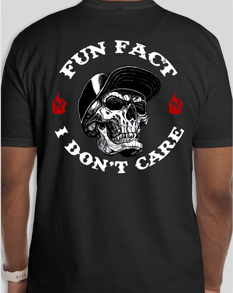 Fun Fact I Don't Care Shirt